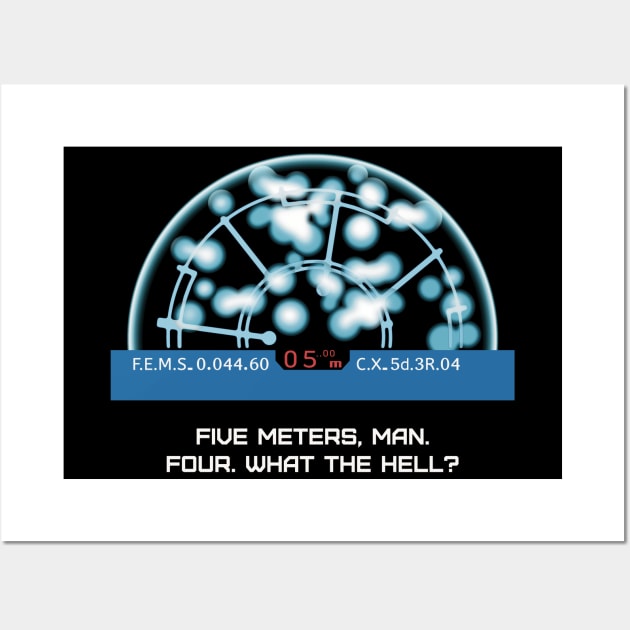 Private Hudson: Five meters, man. Four. What the hell? Wall Art by SPACE ART & NATURE SHIRTS 